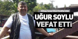 Uğur Soylu vefat etti