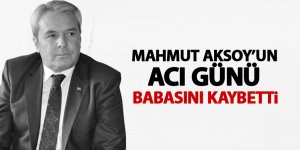 Mahmut Aksoy'un acı günü