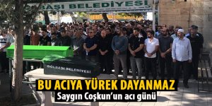 Saygın Coşkun'un acı günü