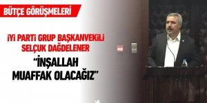 Selçuk Dağdelener “İnşallah Muaffak olacağız” 