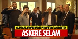 Muhtarlardan asker selamı