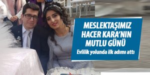 Meslektaşımız Hacer Kara'nın mutlu günü