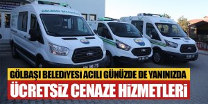 Gölbaşı Belediyesi'nden ücretsiz cenaze hizmetleri!