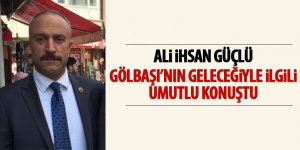 ATO Meclis Üyesi Güçlü “Geleceğe umutla bakmamızı sağladı”