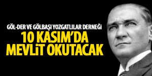 GÖL-DER ve Gölbaşı Yozgatlılar Derneği mevlit okutacak…