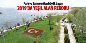 2019'da Yeşil alan rekoru