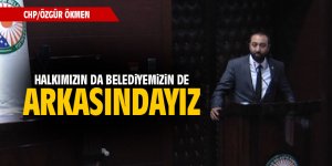 Özgür Ökmen: Belediyemizin arkasındayız