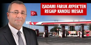 Faruk Aypek'ten Regaip Kandili mesajı