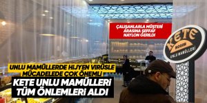 Kete Unlu Mamüller'den koronavirüsü karşı üst düzey önlemler