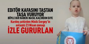 Minik Sergey'den anlamlı 23 Nisan mesajı