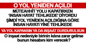 O yol yeniden açıldı ama...