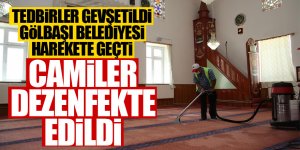 Gölbaşı camileri dezenfekte edildi…