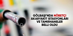 Gölbaşı'nda 23-24-25-26-27 nöbetçi istasyon ve tamirhaneler