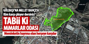 Mimarlar Odası Gölbaşı Millet Bahçesi'ne karşı çıktı