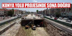 Konya Yolu'nda sona yaklaşıldı