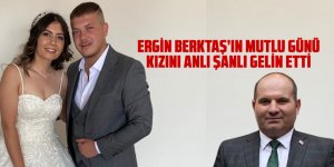 Ergin Berktaş'ın mutlu günü.... Kızını evlendirdi