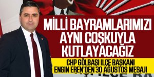 Eren “Tüm milli bayramlarımızı aynı coşkuyla kutlayacağız”