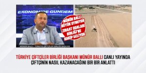 Münür Ballı: Çiftçi kazanacak'