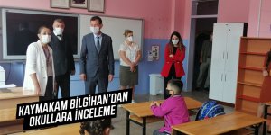 Kaymakam Bilgihan'dan okullara inceleme