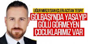 Uğur Mirza'dan içleri acıtan tespit