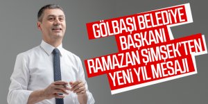 Gölbaşı belediye başkanı Ramazan Şimşek'ten yeni yıl mesajı