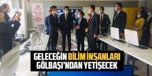 Geleceğin bilim insanları Gölbaşı'ndan yetişecek