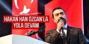 Hakan Han Özcan güven tazeledi