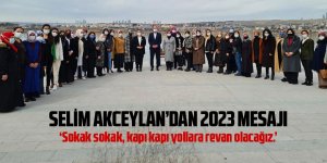 Selim Akceylan'dan 2023 mesajı