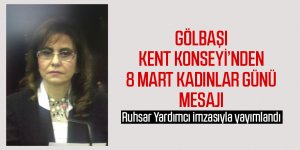 Gölbaşı Kent Konseyi'nden Kadınlar günü mesajı