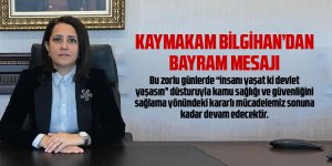 Kaymakam Bilgihan'dan anlamlı Ramazan Bayramı mesajı