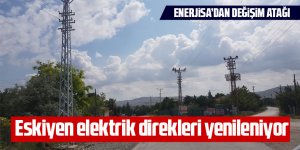 Eskiyen elektrik direkleri yenileniyor