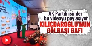 Kılıçdaroğlu'ndan Gölbaşı gafı