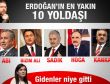 Erdoğan’ın en yakın 10 yoldaşı