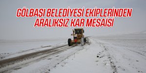 Gölbaşı Ekipleri Sahaya İndi, Kar Mesaisi İle İlçe Rahat Nefes Aldı