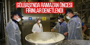 Gölbaşı'nda Ramazan ayı öncesi fırınlar denetlendi