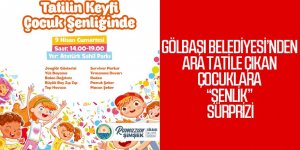 Gölbaşı  Belediyesi'nden ara tatile çıkan çocuklara "şenlik" süprizi