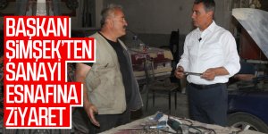 Başkan Şimşek sanayi esnafıyla bir araya geldi