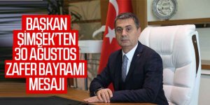 Başkan Şimşek'ten 30 Ağustos Zafer Bayramı mesajı