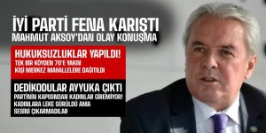 Aksoy'un iddiaları İYİ PARTİ'yi karıştırdı