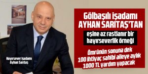 Ayhan Sarıtaş'tan ihtiyaç sahiplerine ömür boyu yardım