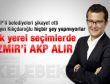 Semercioğlu: İlk seçimlerde İzmir'i AKP alır
