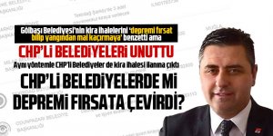 CHP'li Belediyelerde mi Depremi fırsata çevirdi?