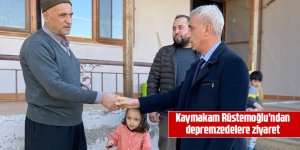 Kaymakam Rüstemoğlu'ndan depremzedelere ziyaret