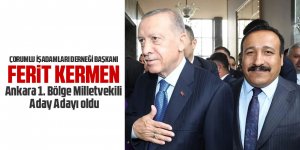 Ferit Kermen Milletvekili Aday Adayı oldu