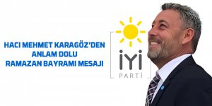 Hacı Mehmet Karagöz'den Ramazan Bayramı mesajı