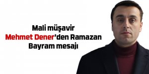 Mehmet Dener'den bayram mesajı