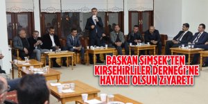 Başkan Şimşek’ten Kırşehirliler Derneği’ne hayırlı olsun ziyareti