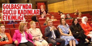 'Güçlü Kadınlarla Güçlü Yarınlar İnşa Ediyoruz' etkinliği