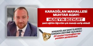 Muhtar adayı Hüseyin Bozkurt'tan ilköğretim haftası mesajı