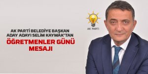 Selim Kaymak'tan 24 Kasım Öğretmenler Günü mesajı